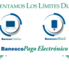 Banesco incrementó límites diarios para operaciones en sus canales electrónicos