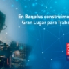 GPTW: Banplus construye un Gran Lugar para Trabajar