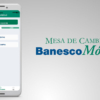 Actualización de BanescoMóvil permite la compra y venta de divisas