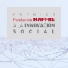 Fundación Mapfre lanza la nueva edición de los premios a la innovación social