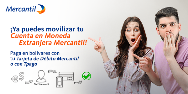 Clientes Mercantil pueden movilizar su cuenta en moneda extranjera a través de Tpago y tarjeta de débito