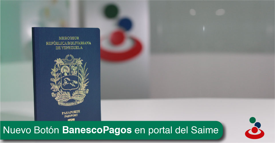 Banesco activa opción de pago en línea de trámites ante el Saime