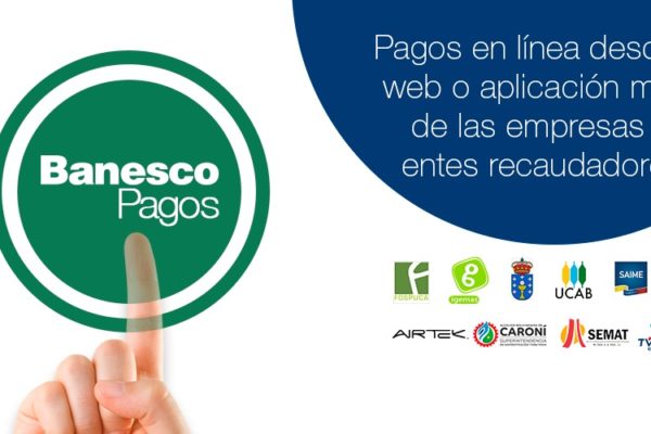 Recaudaciones con BanescoPagos crecieron 555% en el primer trimestre