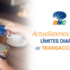 #Datos | BNC aumenta los límites diarios de sus transacciones