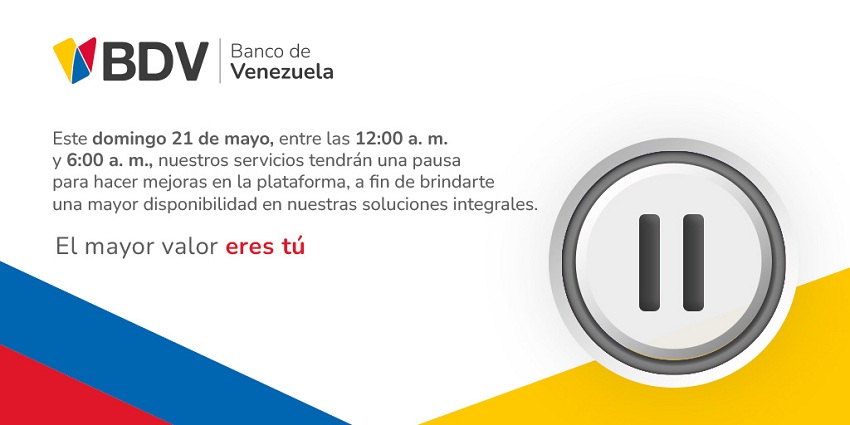 De 12 am a 6 am: BDV realizará mantenimiento y mejoras a su plataforma este #21May