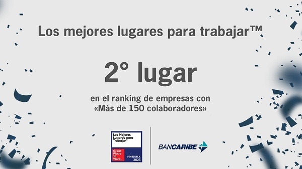 Bancaribe ocupa el 2° puesto entre «Los Mejores Lugares para Trabajar» en Venezuela