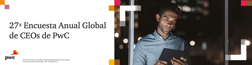 27ª Encuesta Global Anual de PwC: Hay optimismo respecto a las perspectivas del crecimiento global