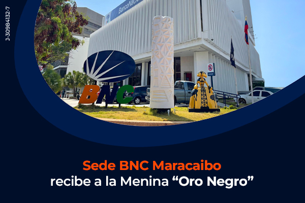 Sede BNC Maracaibo recibe a la Menina “Oro Negro”