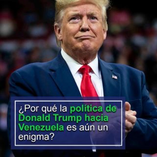 #Análisis: ¿Por qué la política de Donald Trump hacia Venezuela es aún un enigma?