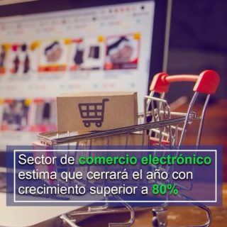Sector de comercio electrónico estima que cerrará el año con un crecimiento entre el 80% y 100%