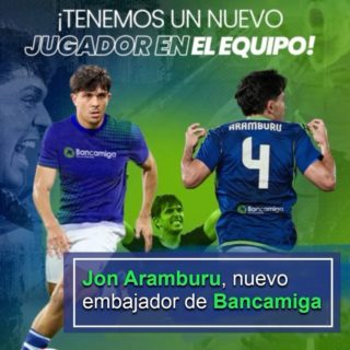 Embajador Bancamiga, Jon Aramburu: «Voy a trabajar con ahínco para que se sientan orgullosos de mí»