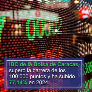IBC de la Bolsa de Caracas superó la barrera de los 100.000 puntos y ha subido 77,14% en 2024