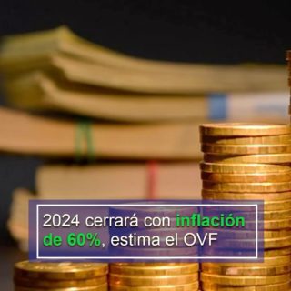Encuesta OVF: 2024 cerrará con inflación de 60% y crecimiento económico de 4%