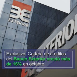 Cartera de créditos del Banco Exterior creció más de 16% en octubre