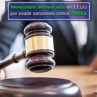 Venezolano fue sentenciado a 30 meses de prisión en EEUU por evadir sanciones contra PDVSA