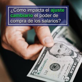 La otra «brecha»: Cómo impacta el ajuste cambiario al poder de compra de los salarios en el país