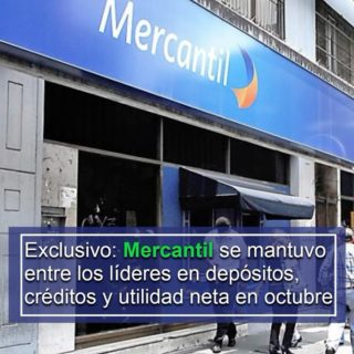 Mercantil se mantuvo entre los líderes en depósitos, créditos y utilidad neta en octubre