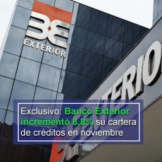 #Dato: Banco Exterior incrementó en 8,8% su cartera de créditos en noviembre