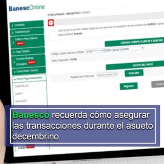Banesco recuerda cómo asegurar las transacciones durante el asueto decembrino