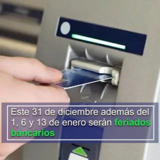 #Atención: este 31 de diciembre además del 1, 6 y 13 de enero serán feriados bancarios