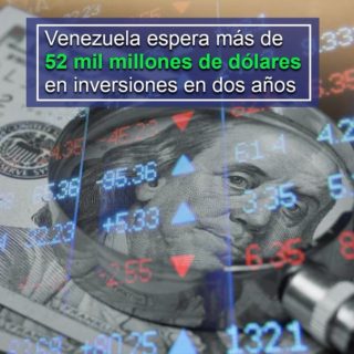 «Están amarrados»: más de 52.000 millones de dólares en inversiones espera Venezuela en dos años