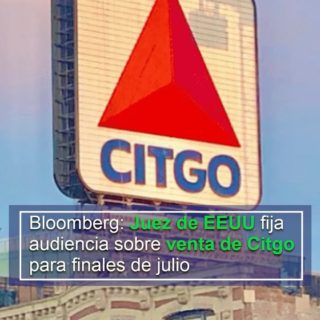 Bloomberg: Juez de EEUU renueva licitación de Citgo y fija audiencia sobre la venta para finales de julio