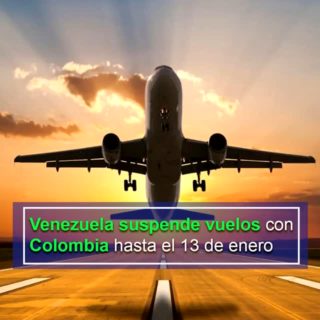 Venezuela cierra sus fronteras y restringe los vuelos comerciales con Colombia desde el #10Ene hasta el #13Ene