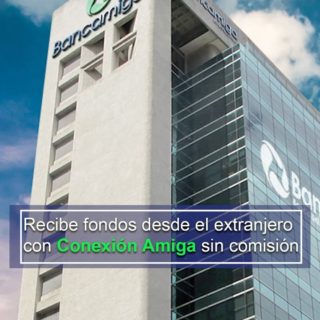 Recibe fondos desde el extranjero con Conexión Amiga sin comisión