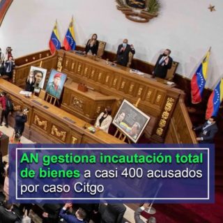 AN gestiona incautación total de bienes a casi 400 acusados por el «robo de Citgo»