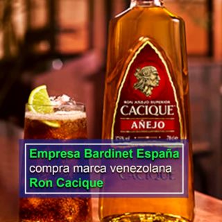 Empresa Bardinet España compra a la marca venezolana Ron Cacique (+detalles)