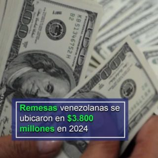 Remesas aportaron solo 3,7% del PIB venezolano y se ubicaron en US$3.800 millones en 2024