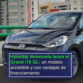Hyundai Venezuela lanza el Grand i10 GL: un modelo accesible y con ventajas de financiamiento