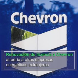 Petropymi: renovación de licencia a Chevron atraería a otras empresas energéticas extranjeras