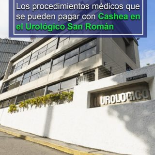 Conozca los procedimientos médicos que se pueden pagar con Cashea en el Urológico San Román