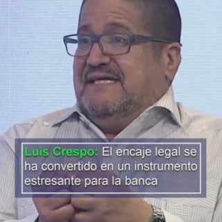 Luis Crespo: El encaje legal «se ha convertido en un instrumento estresante para la banca»