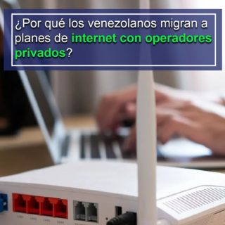 Cedice: 72% de los usuarios de internet ha migrado a planes de operadores privados