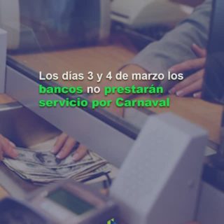 Tomen sus previsiones: Los días 3 y 4 de marzo los bancos no prestarán servicio por Carnaval