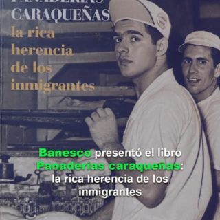 Banesco presentó el libro Panaderías caraqueñas: la rica herencia de los inmigrantes