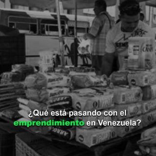 Estiman que solo el 67% de los emprendimientos en Venezuela logra alcanzar el primer año