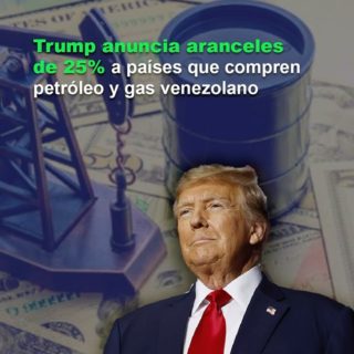 Trump anuncia aranceles del 25% contra países que compren petróleo y gas venezolano
