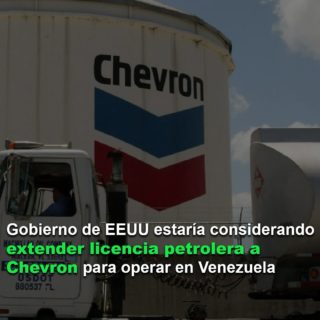 Gobierno de EEUU estaría considerando extender licencia petrolera a Chevron para operar en Venezuela