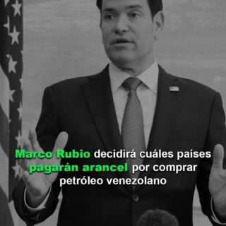 Secretario de Estado de EEUU decidirá cuáles países pagarán arancel por comprar petróleo venezolano