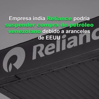 Reuters: Empresa india Reliance podría suspender compra de petróleo venezolano debido a aranceles de EEUU