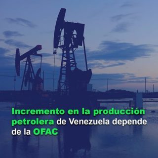 Maurel & Prom: incremento de 64% en la producción en Venezuela para 2025 depende de la OFAC