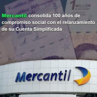 Mercantil consolida 100 años de compromiso social con el relanzamiento de su Cuenta Simplificada