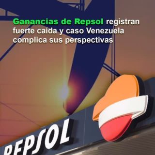 Caso Venezuela complica perspectivas: ganancias de Repsol registran una fuerte caída