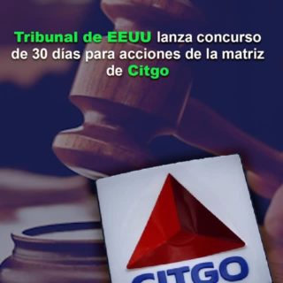 Reuters: Tribunal de EE.UU lanza concurso de 30 días para acciones de la matriz de Citgo