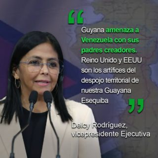 Delcy Rodríguez califica como «intenciones belicistas» el acuerdo de defensa entre Guyana y Reino Unido