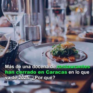 Estiman que más de una docena de restaurantes han cerrado en Caracas en el primer trimestre de 2025
