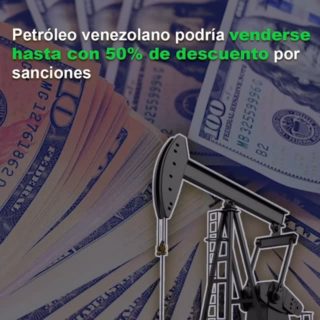 Petróleo venezolano podría venderse hasta con 50% de descuento por sanciones, según Ecoanalítica